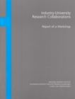Industry-University Research Collaborations : Report of a Workshop - eBook