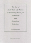 The Use of Multi-State Life Tables in Estimating Places for Biomedical and Behavioral Scientists : A Technical Paper - eBook