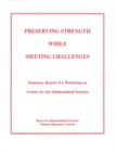 Preserving Strength While Meeting Challenges : Summary Report of a Workshop on Actions for the Mathematical Sciences - eBook