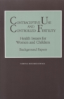 Contraceptive Use and Controlled Fertility : Health Issues for Women and Children - eBook