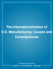 The Internationalization of U.S. Manufacturing : Causes and Consequences - eBook