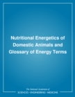 Nutritional Energetics of Domestic Animals and Glossary of Energy Terms - eBook