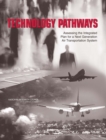 Technology Pathways : Assessing the Integrated Plan for a Next Generation Air Transportation System - eBook
