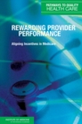 Rewarding Provider Performance : Aligning Incentives in Medicare - eBook