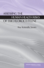 Assessing the Human Health Risks of Trichloroethylene : Key Scientific Issues - eBook