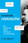 Tweetable Nietzsche : His Essential Ideas Revealed and Explained - Book