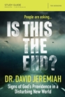Is This the End? Bible Study Guide : Signs of God's Providence in a Disturbing New World - Book