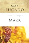 Life Lessons from Mark : A Life-Changing Story - Book