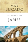 Life Lessons from James : Practical Wisdom - Book