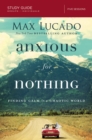 Anxious for Nothing Bible Study Guide : Finding Calm in a Chaotic World - eBook