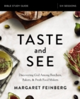 Taste and See Bible Study Guide : Discovering God among Butchers, Bakers, and Fresh Food Makers - eBook
