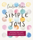 Simple Joys : Discovering Wonder in the Everyday - eBook