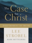 The Case for Christ Daily Moment of Truth - eBook