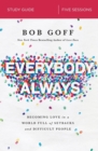 Everybody, Always Bible Study Guide : Becoming Love in a World Full of Setbacks and Difficult People - Book