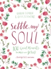 Settle My Soul : 100 Quiet Moments to Meet with Jesus - eBook