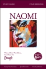 Naomi Bible Study Guide : When I Feel Worthless, God Says I’m Enough - Book