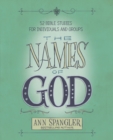The Names of God : 52 Bible Studies for Individuals and Groups - Book