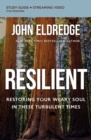 Resilient Bible Study Guide plus Streaming Video : Restoring Your Weary Soul in These Turbulent Times - eBook