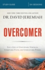 Overcomer Bible Study Guide : Live a Life of Unstoppable Strength, Unmovable Faith, and Unbelievable Power - Book