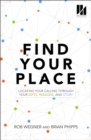Find Your Place : Locating Your Calling Through Your Gifts, Passions, and Story - eBook
