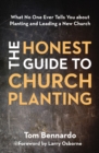 The Honest Guide to Church Planting : What No One Ever Tells You about Planting and Leading a New Church - eBook