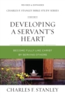 Developing a Servant's Heart : Become Fully Like Christ by Serving Others - Book