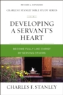 Developing a Servant's Heart : Become Fully Like Christ by Serving Others - eBook