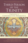 The Third Person of the Trinity : Explorations in Constructive Dogmatics - eBook