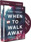 When to Walk Away Study Guide with DVD : Finding Freedom from Toxic People - Book