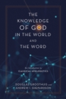 The Knowledge of God in the World and the Word : An Introduction to Classical Apologetics - eBook