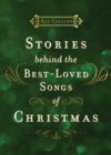 Stories Behind the Best-Loved Songs of Christmas - Book
