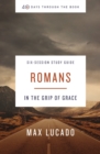 Romans Bible Study Guide : In the Grip of Grace - Book