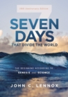 Seven Days that Divide the World, 10th Anniversary Edition : The Beginning According to Genesis and Science - Book