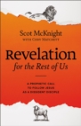 Revelation for the Rest of Us : A Prophetic Call to Follow Jesus as a Dissident Disciple - Book