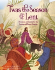'Twas the Season of Lent : Devotions and Stories for the Lenten and Easter Seasons - eBook