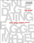 Single, Dating, Engaged, Married Bible Study Guide : Navigating Life + Love in the Modern Age - Book