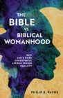 The Bible vs. Biblical Womanhood : How God's Word Consistently Affirms Gender Equality - eBook