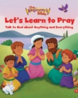 The Beginner's Bible Let's Learn to Pray : Talk to God about Anything and Everything - eBook