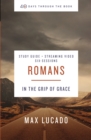 Romans Bible Study Guide plus Streaming Video : In the Grip of Grace - eBook