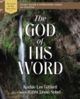 The God of His Word Bible Study Guide plus Streaming Video - Book