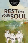 Rest for Your Soul : A Bible Study on Solitude, Silence, and Prayer - eBook