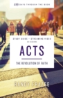 Acts Bible Study Guide plus Streaming Video : The Revolution of Faith - Book