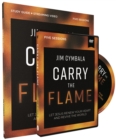 Carry the Flame Study Guide with DVD : A Bible Study on Renewing Your Heart and Reviving the World - Book