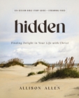Hidden Bible Study Guide plus Streaming Video : Finding Delight in Your Life with Christ - eBook