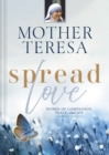Spread Love : Words of Compassion, Peace, and Joy - Book