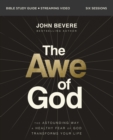 The Awe of God Bible Study Guide plus Streaming Video : The Astounding Way a Healthy Fear of God Transforms Your Life - eBook