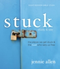 Stuck Bible Study Guide plus Streaming Video : The Places We Get Stuck and   the God Who Sets Us Free - Book