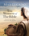 Ten Women of the Bible Updated Edition : How God Used Imperfect People to Change the World - Book