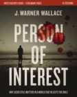 Person of Interest Investigator's Guide plus Streaming Video : Why Jesus Still Matters in a World that Rejects the Bible - Book