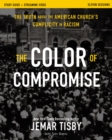 The Color of Compromise Study Guide plus Streaming Video : The Truth about the American Church's Complicity in Racism - Book